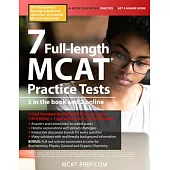 7 Full-Length MCAT Practice Tests: 5 in the Book and 2 Online, 1610 MCAT Practice Questions Based on the Aamc Format