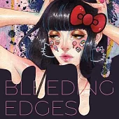 Bleeding Edges: Bleeding Edges: The Art of Danni Shinya Luo