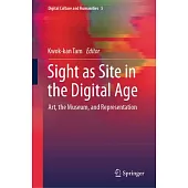 Site as Sight in the Digital Age: Art, the Museum, and Representation