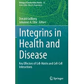 Integrins in Health and Disease: Key Effectors of Cell-Matrix and Cell-Cell Interactions