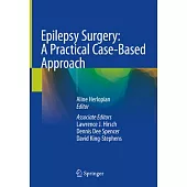 Epilepsy Surgery: A Practical Case-Based Approach
