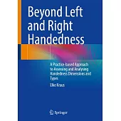 Beyond Left and Right Handedness: A Practice-Based Approach to Assessing and Analysing Handedness Dimensions and Types