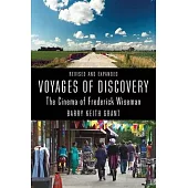 Voyages of Discovery: The Cinema of Frederick Wiseman