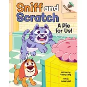 A Pie for Us: An Acorn Book (Sniff and Scratch #1)