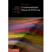 A Communitarian Theory of Wto Law