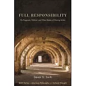 Full Responsibility: On Pragmatic, Political, and Other Modes of Sharing Action