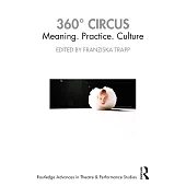 360° Circus: Meaning. Practice. Culture