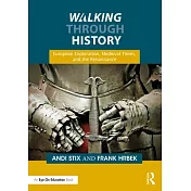 Walking Through History: European Exploration, Medieval Times, and the Renaissance