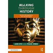 Walking Through History: Ancient Mesopotamia and Ancient Egypt