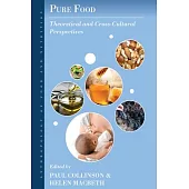 Pure Food: Theoretical and Cross-Cultural Perspectives