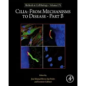 Cilia: From Mechanisms to Disease Part B: Volume 176