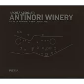 Archea Associati: Antinori Winery: Diary of Building a New Landscape