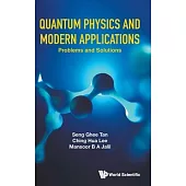 Quantum Physics and Modern Applications: Problems and Solutions