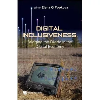 Digital Inclusiveness: Bridging the Divide in the Digital Economy