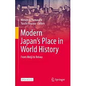 Modern Japan’s Place in World History: From Meiji to Reiwa