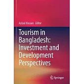 Tourism in Bangladesh: Investment and Development Perspectives