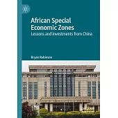 African Special Economic Zones: Lessons and Investments from China