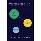 Thinking 101: How to Reason Better to Live Better