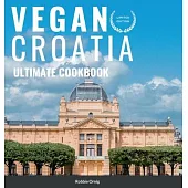 Vegan Croatia - Ultimate Cookbook