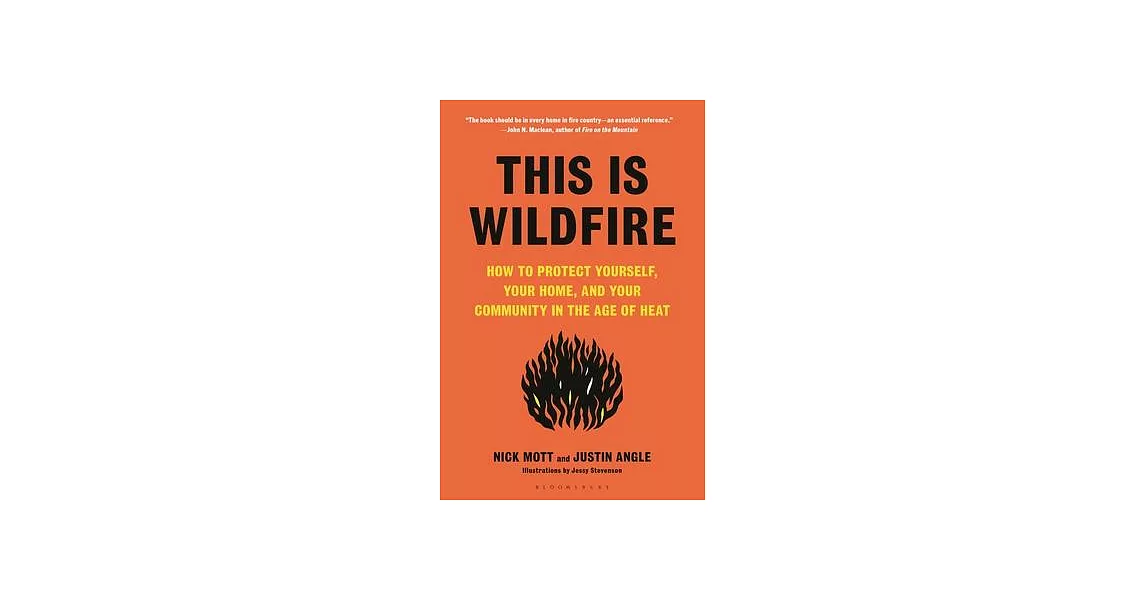 This Is Wildfire: How to Protect Yourself, Your Home, Your Community in the Age of Heat | 拾書所