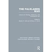 The Falklands War: Lessons for Strategy, Diplomacy, and International Law