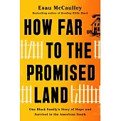 How Far to the Promised Land: One Black Family’s Story of Hope and Survival in the American South