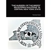 The Nursery of the Breed Registered Holsteins in Central New York State