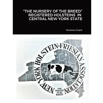 The Nursery of the Breed Registered Holsteins in Central New York State