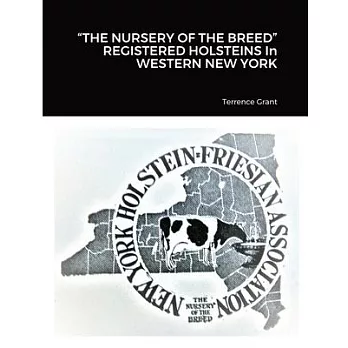 THE NURSERY OF THE BREED REGISTERED HOLSTEINS In WESTERN NEW YORK