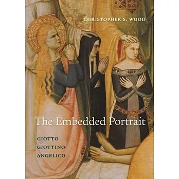 The Embedded Portrait: Giotto, Giottino, Angelico