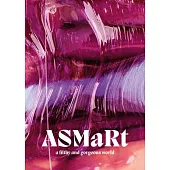 Asmart: A Filthy and Gorgeous World