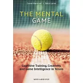 The Mental Game: Cognitive Training, Creativity, and Game Intelligence in Tennis