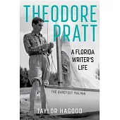 Theodore Pratt: A Florida Writer’s Life