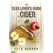 The Beer Lover’s Guide to Cider