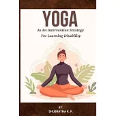 Yoga As An Intervention Strategy For Learning Disability