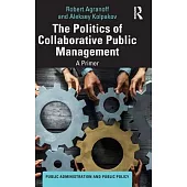 The Politics of Collaborative Public Management: A Primer