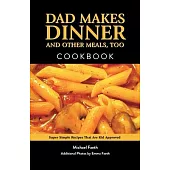 Dad Makes Dinner and Other Meals, Too