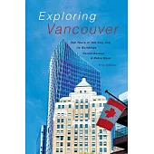 Exploring Vancouver: Ten Tours of the City and Its Buildings (Fifth Edition)