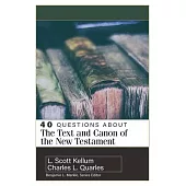 40 Questions about the Text and Canon of the New Testament