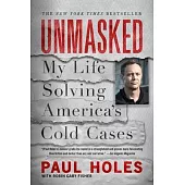 Unmasked: My Life Solving America’s Cold Cases