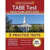 TABE Test Study Guide 2023-2024: TABE Practice Questions and Prep Book for the 11/12 Exam [5th Edition]