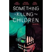 Something Is Killing the Children Vol. 6