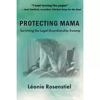 Protecting Mama: Surviving the Legal Guardianship Swamp