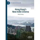 Hong Kong’s New Indie Cinema