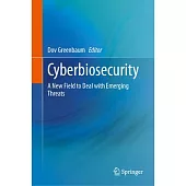 Cyberbiosecurity: A New Field to Deal with Emerging Threats