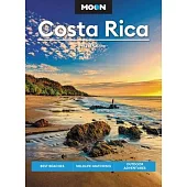 Moon Costa Rica: Best Beaches, Wildlife-Watching, Outdoor Adventures