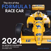 The Art of the Formula 1 Race Car 2024: 16-Month Calendar - September 2023 Through December 2024