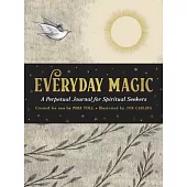 Everyday Magic: A Perpetual Journal for Spiritual Seekers