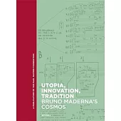 Utopia, Innovation, Tradition: Bruno Maderna’s Cosmos