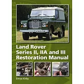 Land Rover Series II, Iia and III Restoration Manual